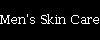 Men's Skin Care