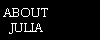 ABOUT
JULIA